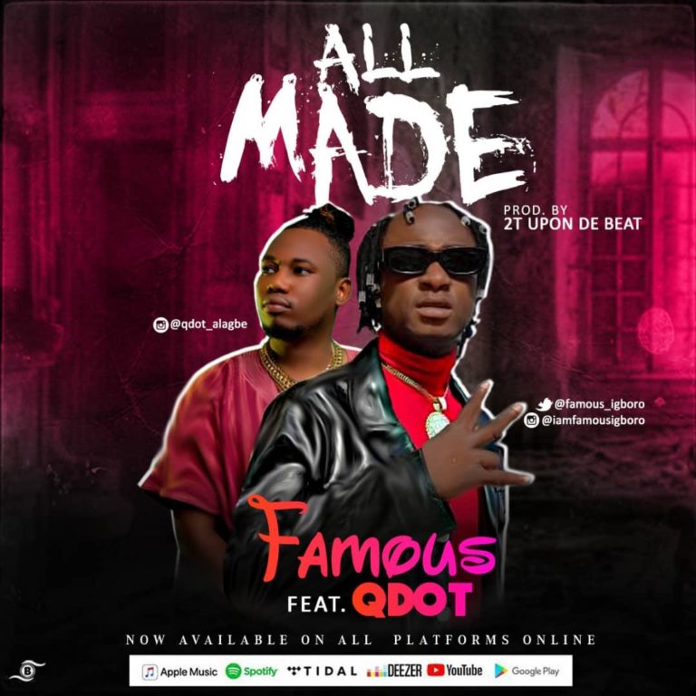Famous Ft. Qdot – All Made