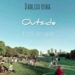 Dablixx Osha – Outside