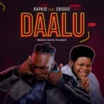 Rapkid – Daalu Ft Ebiggie