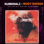 kunkhali - Body Riddim
