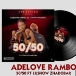 Adelove Rambo – 50/50 Ft Lil Show