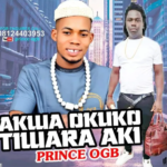 Prince Ogb – Akwa Okuko Tiwara Aki