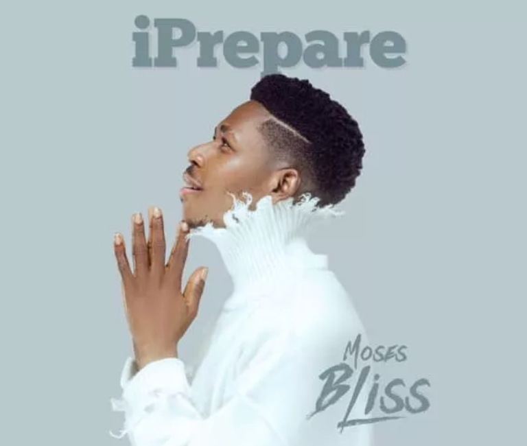 Moses Bliss – I Prepare