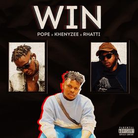 Pope leriq - WIN ft khenyzee x Rhatti