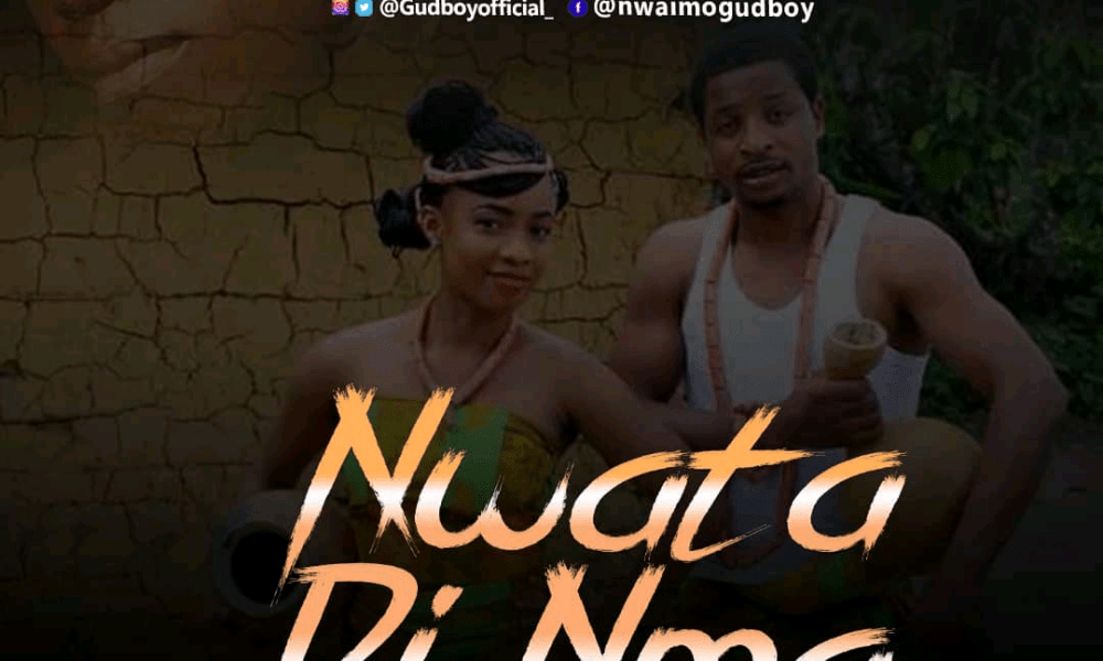 Gudboy - Nwata Di Nma
