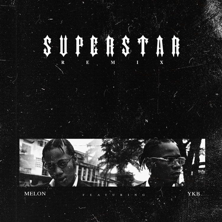 Melon – Superstar (Remix) ft. YKB