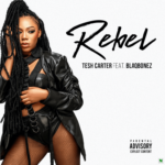 Tesh Carter – Rebel ft. Blaqbonez