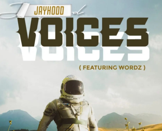 Jayhood - Voice Ft Wordz