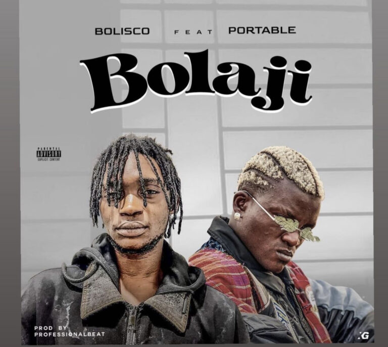 Bolisco – Bolaji ft Portable