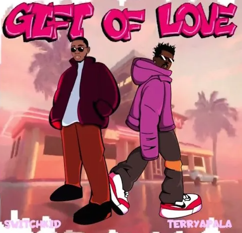 SwitchKid – Gift Of Love Ft. Terry Apala