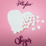 Tha Boy Myles - Sugar