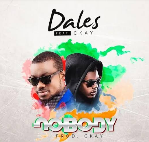Dales – Nobody ft. Ckay