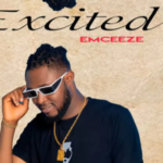 Emceeze – Excited