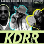 BadBoy Doings – KDRR (remix) Ft Kingskid & Portable