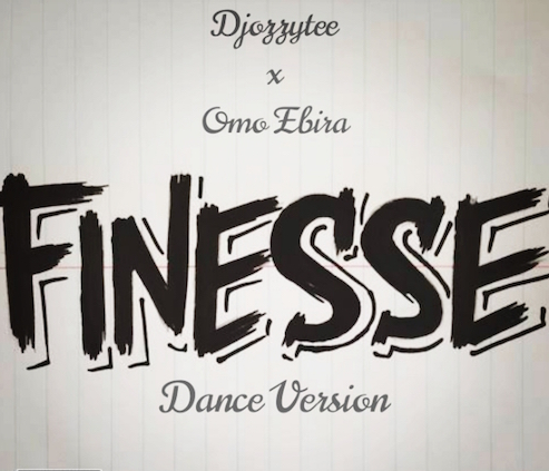 DJ Ozzytee – Finesse (Dance Version) Ft Omo Ebira