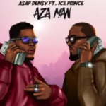 Asap Densy – Aza Man Ft. Ice Prince