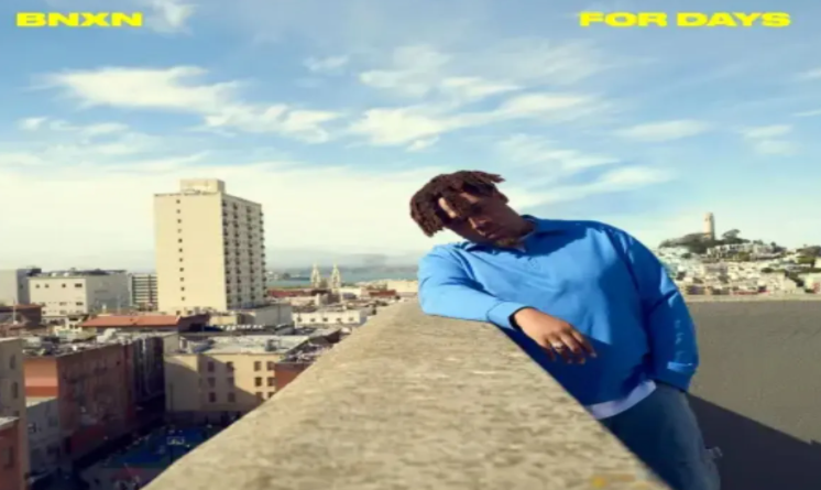 BNXN - For Days Lyrics