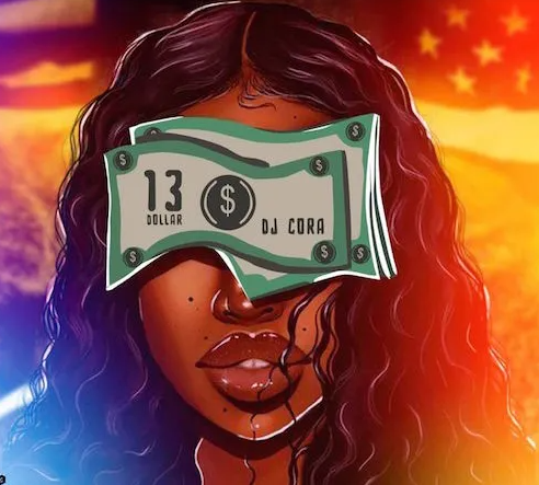 DJ Cora – 13 Dollar