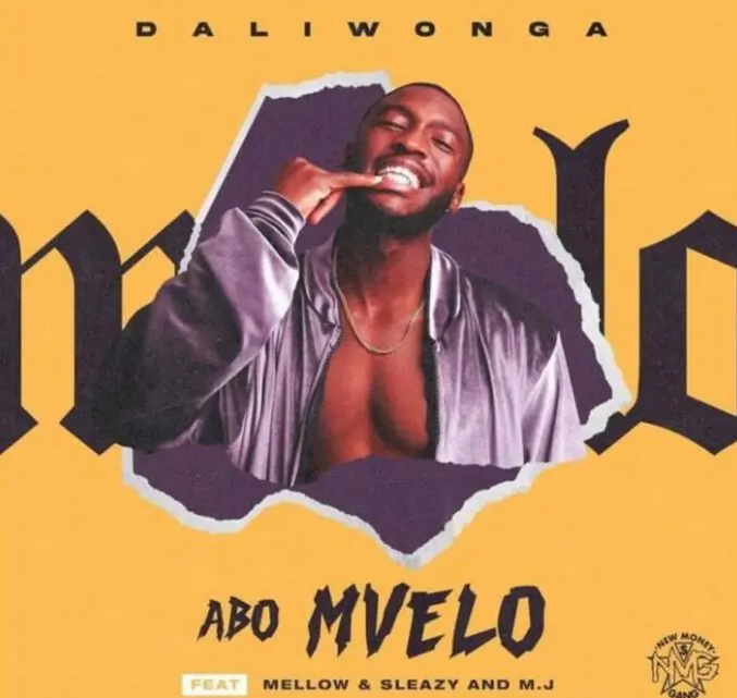 Daliwonga – Abo Mvelo ft. MJ, Mellow & Sleazy
