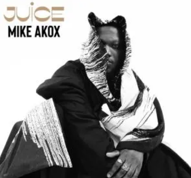 Mike Akox – Juice