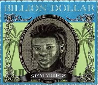 Seyi Vibez – Billion Dollar