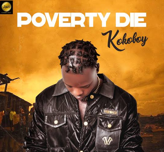 Kokoboy – Poverty Die