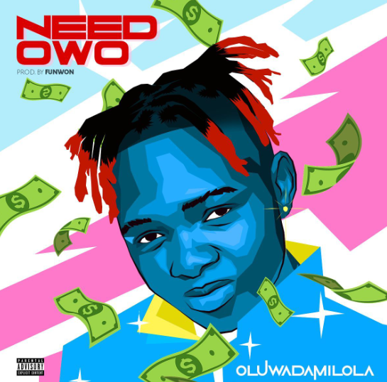 Oluwadamilola - Need Owo