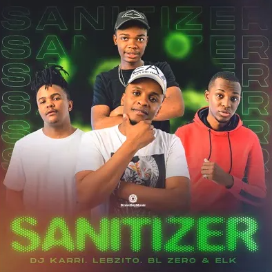 DJ Karri – Sanitizer Ft. Lebzito, BL Zero, ELK