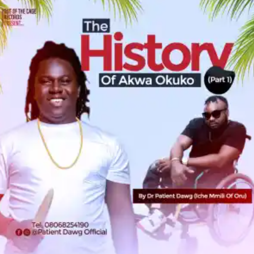 Patient Dawg – History Of Akwa Okuko Vol.1