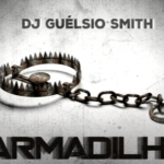DJ Guelsio Smith – Armadilha (Afro Beat)