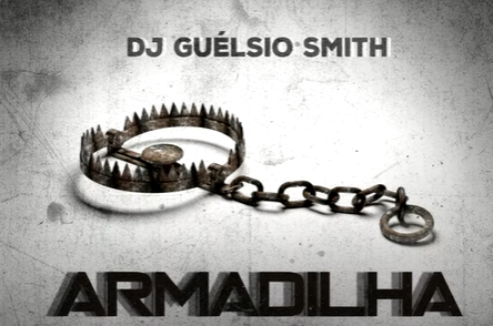 DJ Guelsio Smith – Armadilha (Afro Beat)