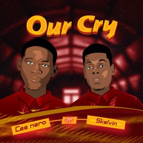 Cee Nero - Our Cry Ft Skelvin