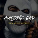 Holy Drill - Awesome God the drill version