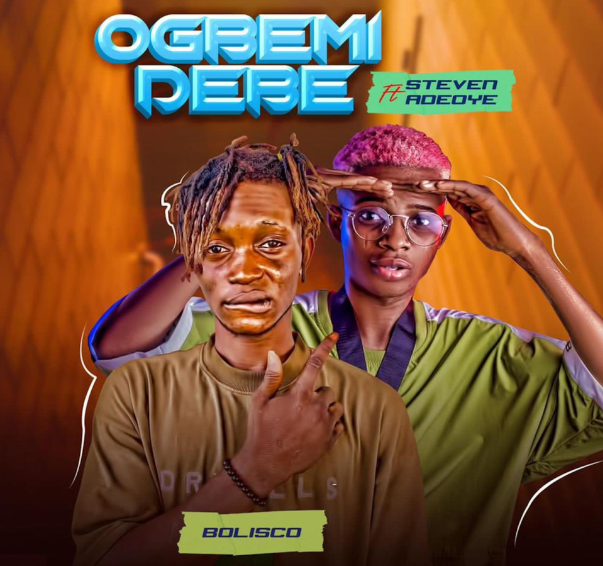 Bolisco – Ogbemi Debe Ft. Steven Adeoye