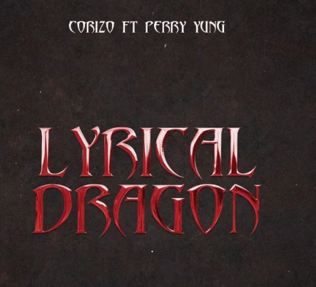 Perry Yung – Lyrical Dragon Ft. Corizo