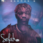 Badman Q - Selah