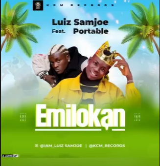 Luiz Samjoe – EmiLokan Ft Portable