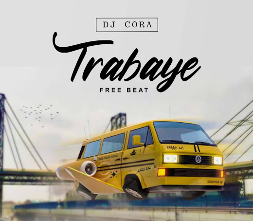 Dj Cora – Trabaye (Free Beat)