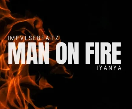 Impvlsebeatz – Man on Fire ft. Iyanya