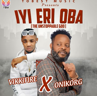 Vikifire - Iyi Eri Oba ft. Onikorg