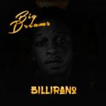 Billirano - Big Dreams