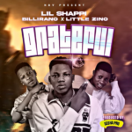 Lil Shappi - Grateful Ft Billirano & Little Zino