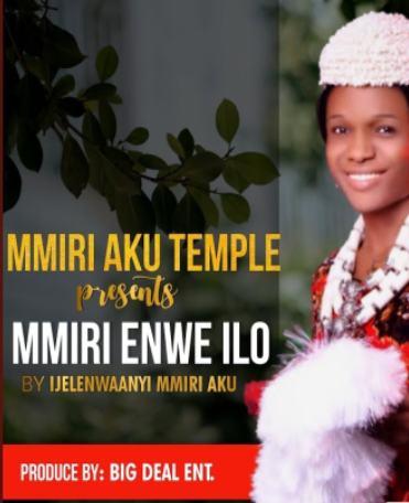 Ijele Nwaanyi Mmiri Aku – Ije Awele