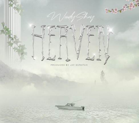 Wendy Shay - Heaven
