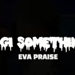 Eva Praise - Bigi Something