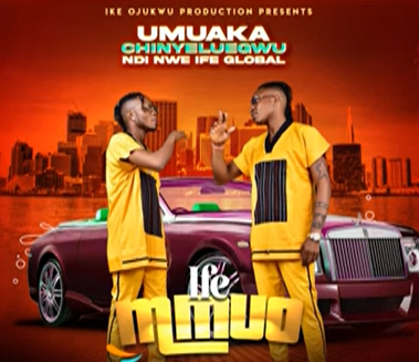 Umuaka Chinyelu Egwu – Ife Mmuo