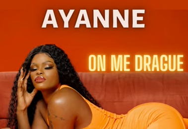 Ayanne - On Me Drague