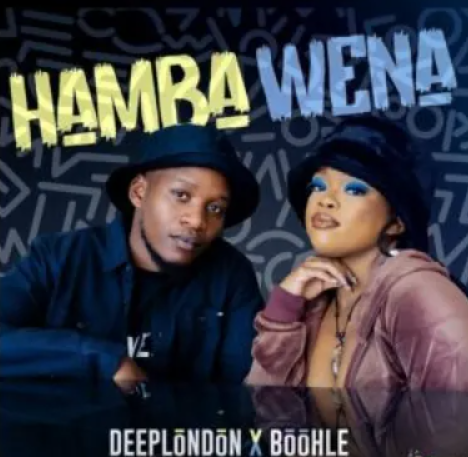 Deep London - Hamba Wena Ft Boohle