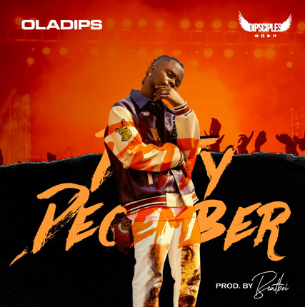 Oladips – Detty December