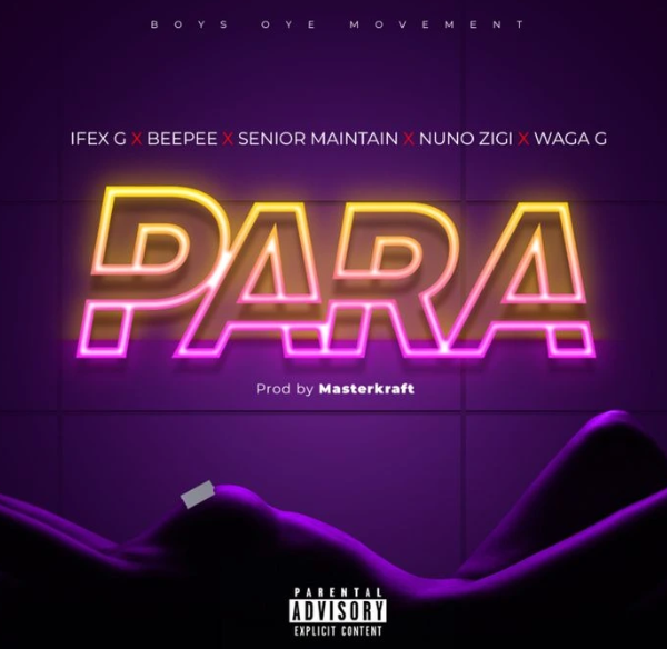 Senior Maintain – Para Ft. Nuno Zigi, Ifex G, BeePee & Waga G